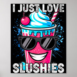 Jag älskar slushies Coolt Roligt Sommar Slushy Dry Poster