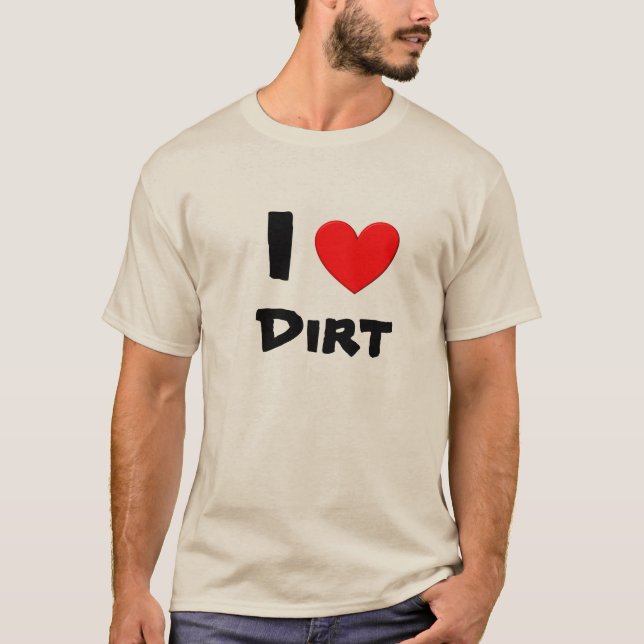 Jag älskar smuts t-shirt (Framsida)