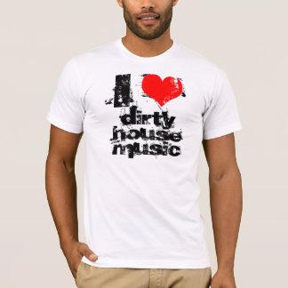 Jag älskar smutsar ner husmusik t-shirt
