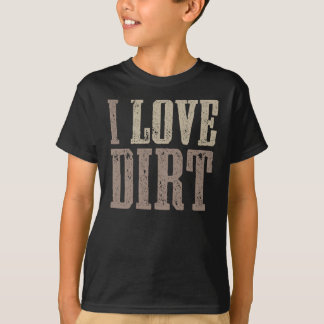 Jag älskar smutsskjortan t-shirt