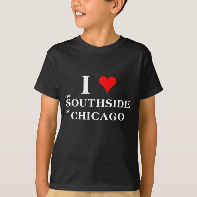 Jag älskar Southsiden av Chicago T Shirt (Framsida)