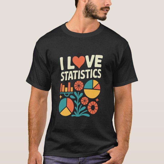 Jag älskar statistik Färgglada datadiagram T Shirt (Framsida)