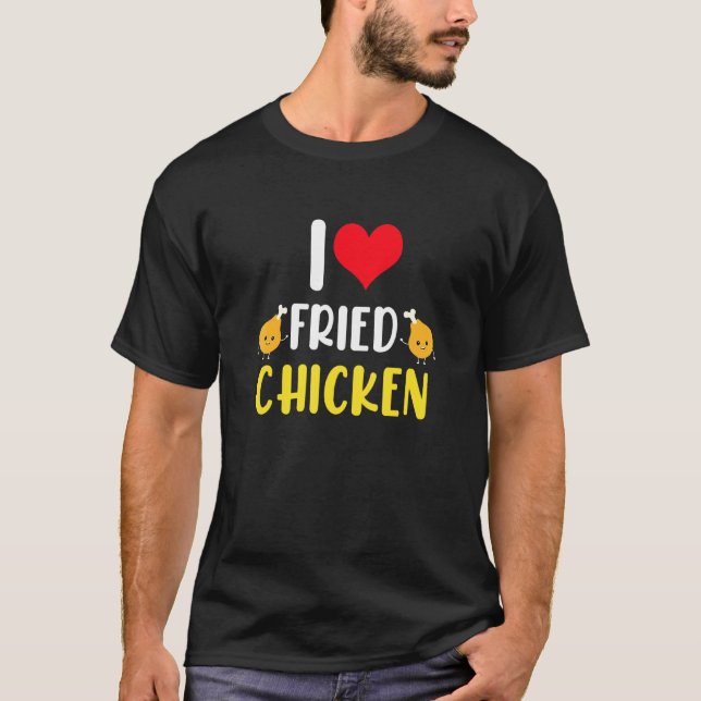 Jag älskar stekt kyckling T - 1 Shirt (Framsida)