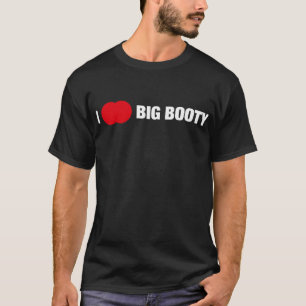 Jag älskar stor booty #2 t shirt