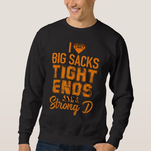 Jag älskar stora säckar tight ends och en stark D  Lång Ärmad Tröja (Framsida)