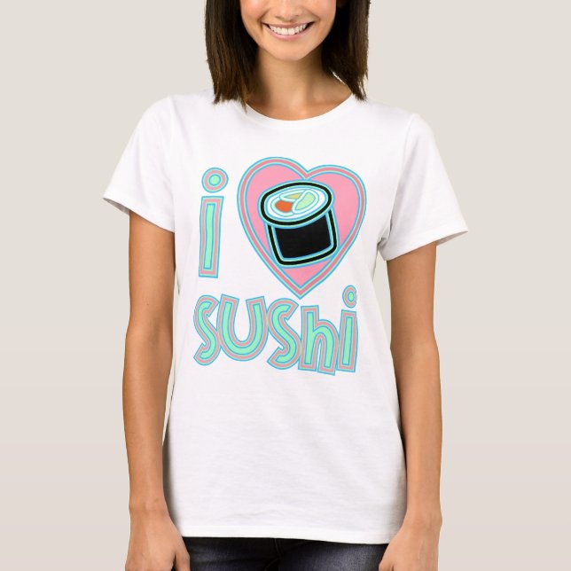 Jag älskar Sushi Tee Shirt (Framsida)