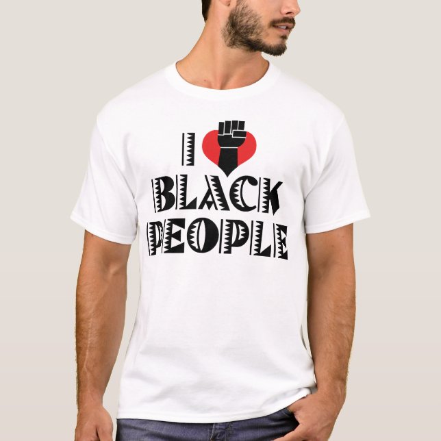 Jag älskar svarta människor tee shirt (Framsida)
