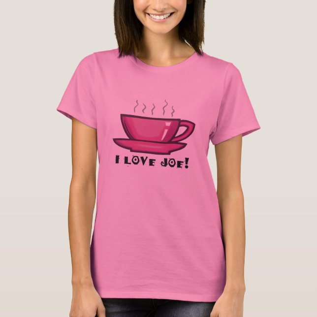 Jag älskar T-tröja för den Joe kaffekoppen Tee Shirt (Framsida)