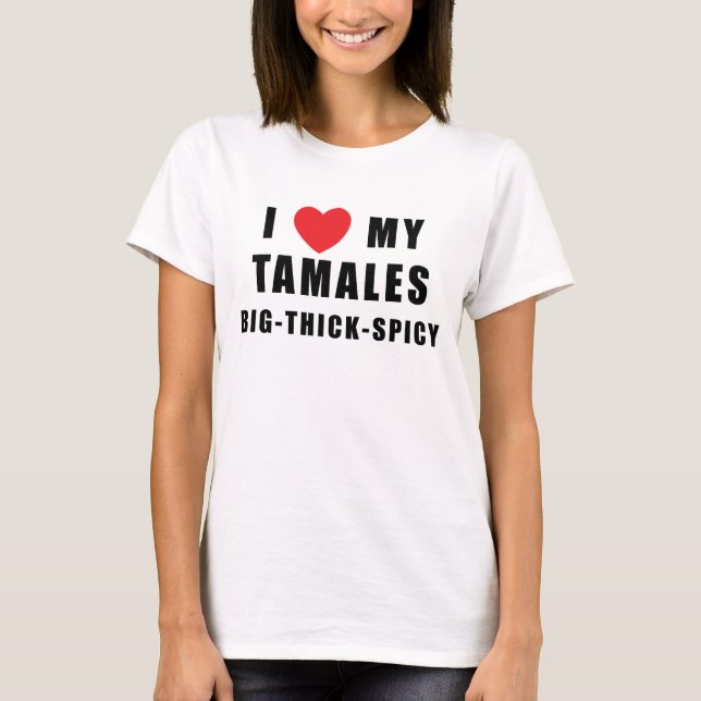 Jag älskar Tamales T-shirt (Framsida)