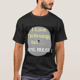 Jag älskar teknologi- men vinylregler t shirt