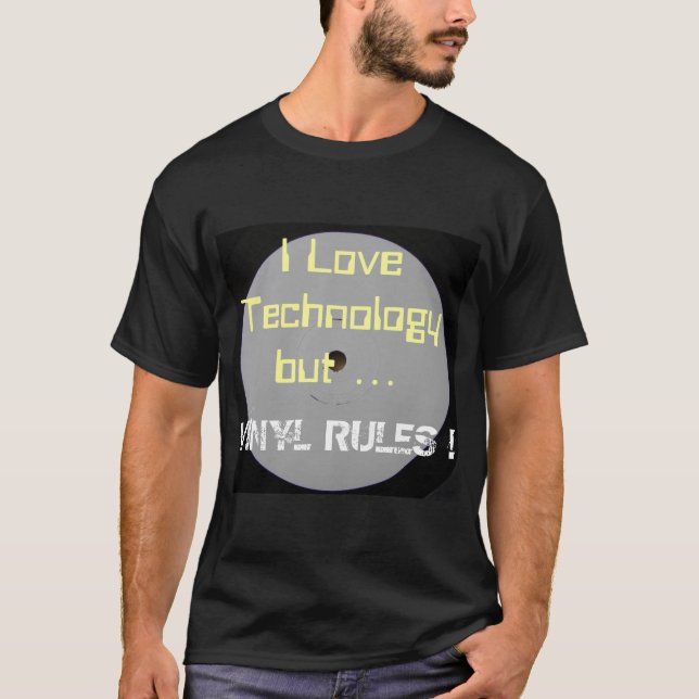Jag älskar teknologi- men vinylregler t shirt (Framsida)