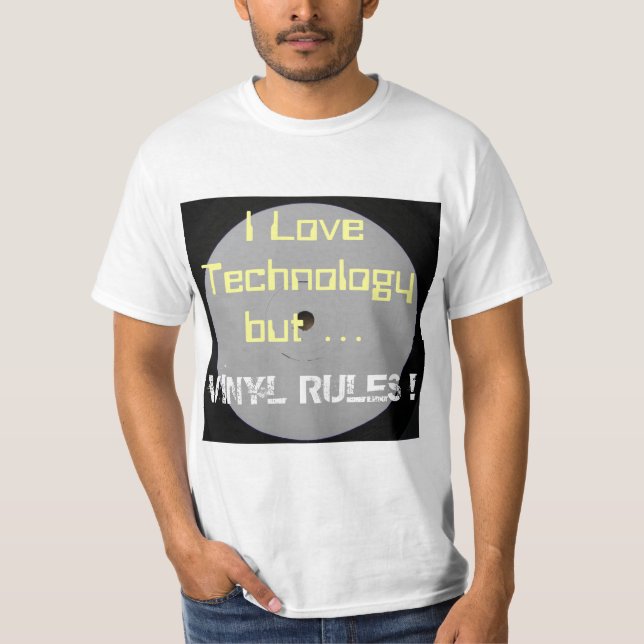 Jag älskar teknologi- men vinylregler tee shirt (Framsida)