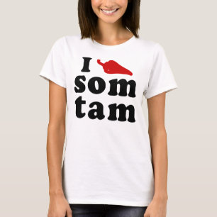 Jag älskar thailändsk Isaan för SomTam ❤ mat T-shirt