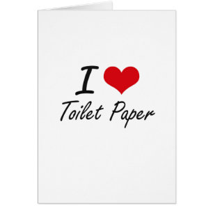 Jag älskar toalettpapper hälsningskort