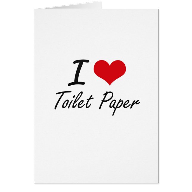 Jag älskar toalettpapper hälsningskort (Framsidan)