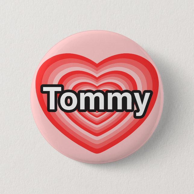 Jag älskar Tommy. Jag älskar dig Tommy. Hjärta Knapp (Framsida)