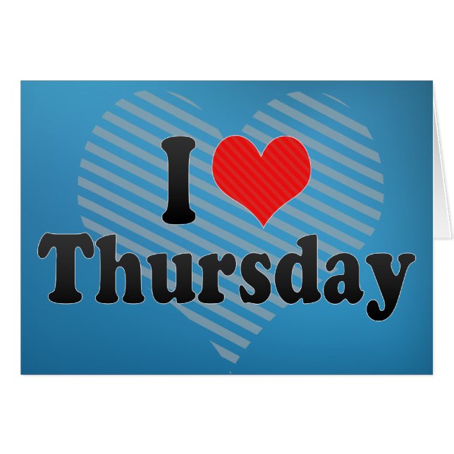 Jag älskar torsdag hälsningskort (Framsidan Horizontal)