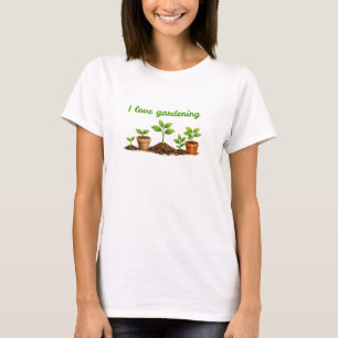 Jag älskar trädgårdsskötsel" Växtlighet Grafisk T Shirt