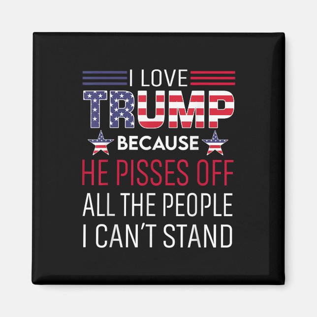 Jag älskar Trump eftersom han gör sig av med männi Magnet (Framsidan)