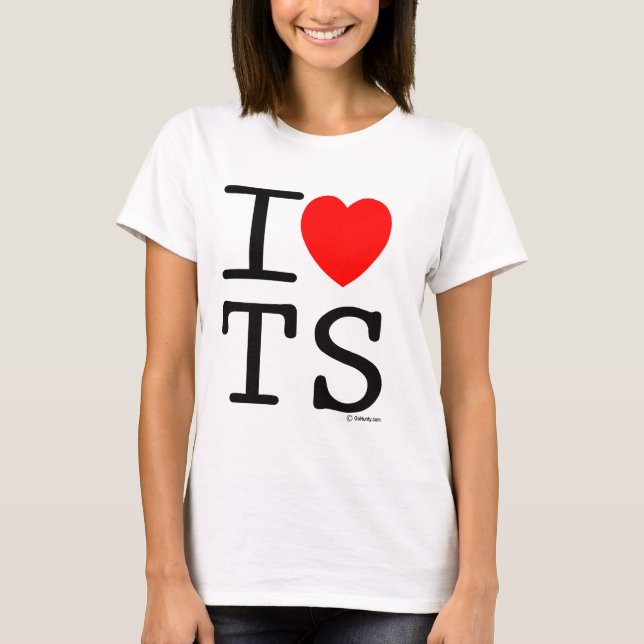 Jag älskar TS Tee Shirt (Framsida)