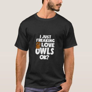 Jag Älskar Ugglor Okej Söt Ugglor Hoodie Kvinnor T Shirt