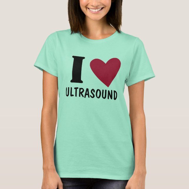 Jag älskar Ultrasound Tee Shirt (Framsida)