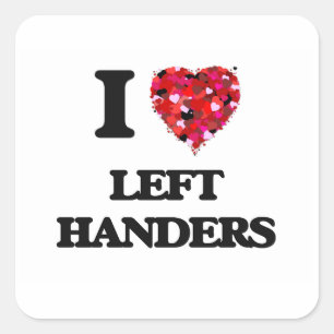 Jag älskar vänstra Handers Fyrkantigt Klistermärke