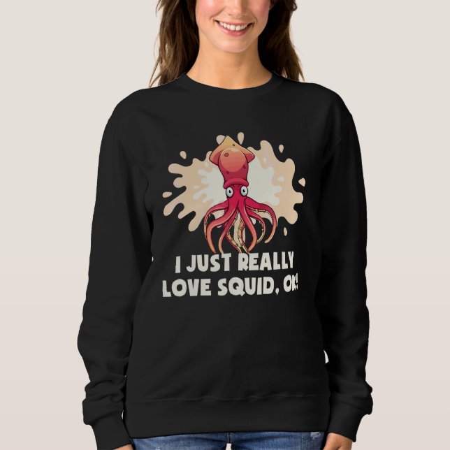 Jag älskar verkligen bläckfisk ok bläckfisk   Sepi T Shirt (Framsida)