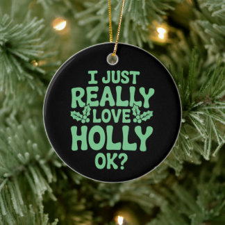 Jag älskar verkligen Holly OK jul Xmas högtid Julgransprydnad Keramik