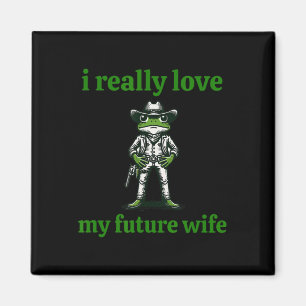 Jag älskar verkligen min framtida fru Cowboy Groda Magnet