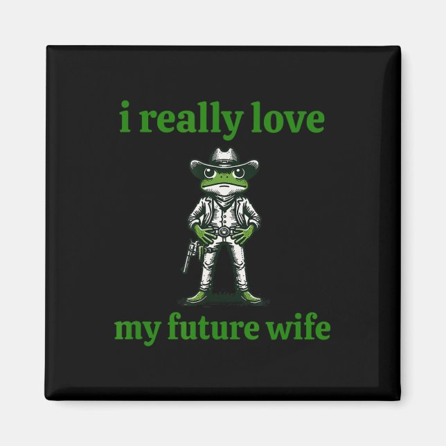 Jag älskar verkligen min framtida fru Cowboy Groda Magnet (Framsidan)