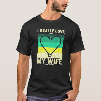 Jag älskar verkligen när min fru låter mig gå på f t shirt