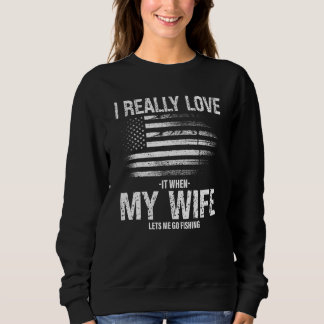 Jag älskar verkligen när min låter mig gå på fiske t shirt