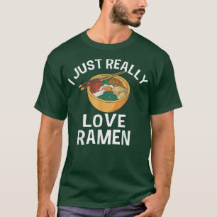 Jag älskar verkligen Ramen japansk mat Kawaii Anim T Shirt