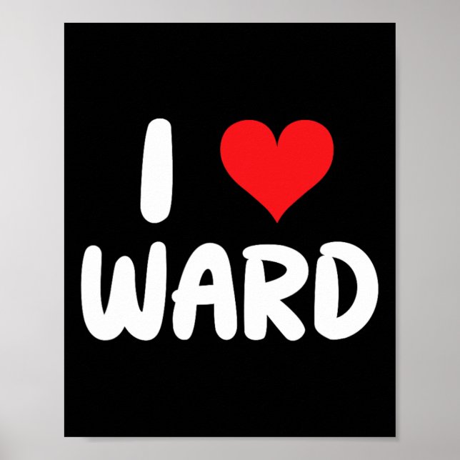 Jag älskar Ward - Hjärta - Namn  Poster (Framsidan)