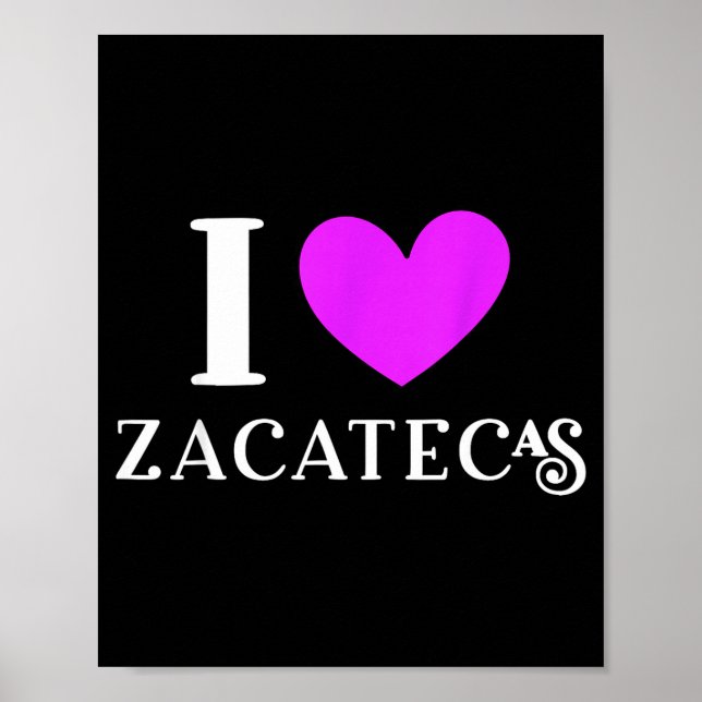 Jag älskar zacatecas mexiko semester  poster (Framsidan)