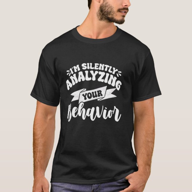 Jag analyserar ditt beteende tyst t shirt (Framsida)