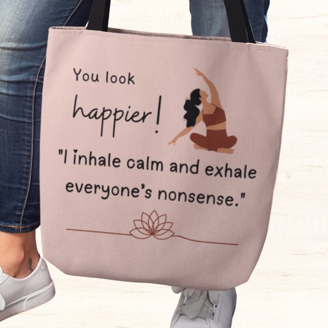 Jag andas in lugn och andas ut allas nonsens tygkasse (You look happier! "I inhale calm and exhale everyone's nonsense" tote bag)