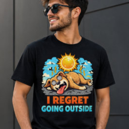 Jag ångrar att gå ut Rolig hund sommarvärme humor T Shirt