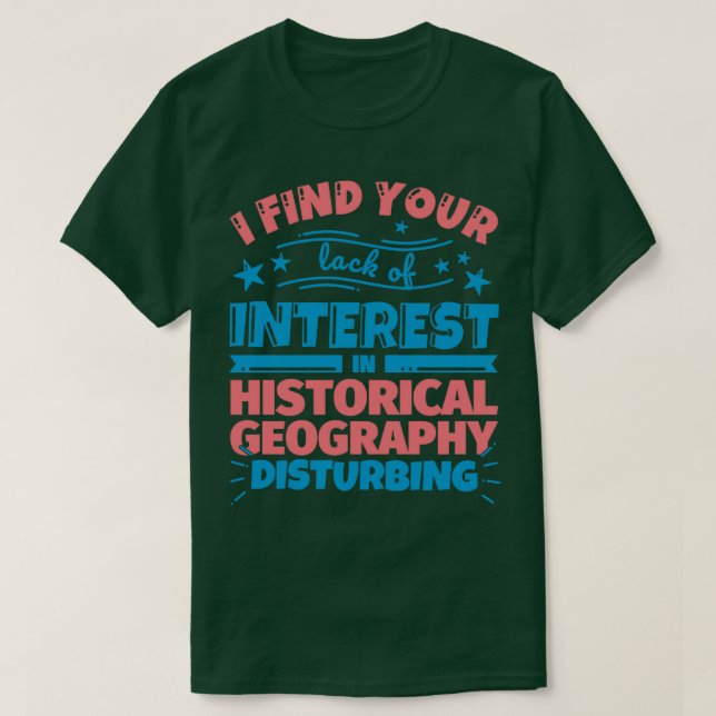 Jag anser att du inte är intresserad av historiskt t shirt (Design framsida)