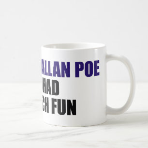 Jag antar att Edgar Allan Poe aldrig hade så mycke Kaffemugg