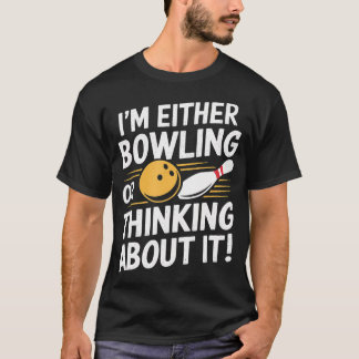 JAG Antingen Bowlar Eller Tänker På Det Roligt T Shirt