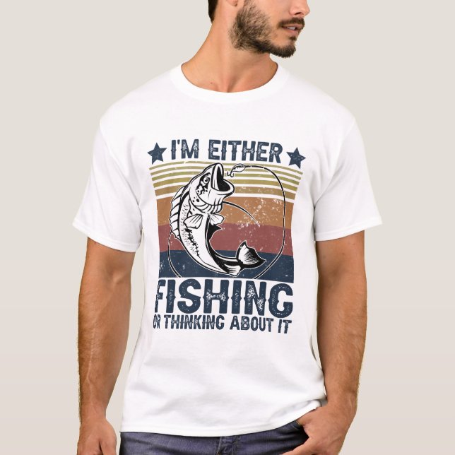 Jag antingen fiskar eller tänker på det t shirt (Framsida)
