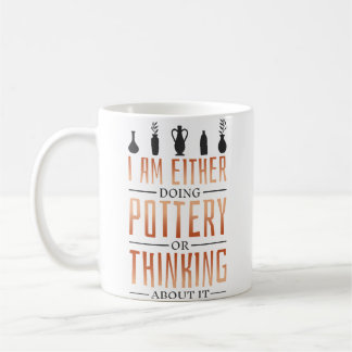 Jag Antingen Gör Keramik Eller Tänker På Potter Kaffemugg