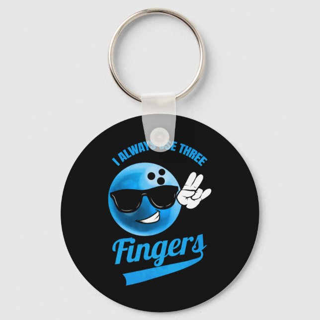 Jag Använda alltid tre Finger - Funny Bowling Nyckelring (Framsida)