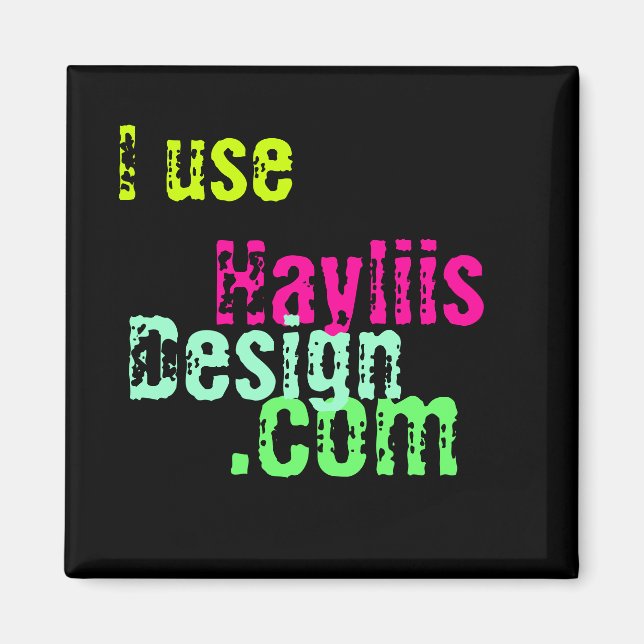 Jag Använda Hayliis design Magnet (Framsidan)