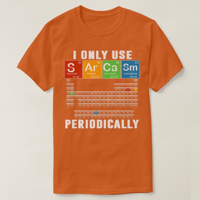Jag Använda Sarcasm Periodically Funny Science Che T Shirt (Design framsida)