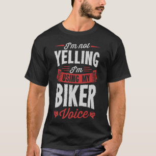 Jag använder inte min Biker Voice Funny MOT T Shirt