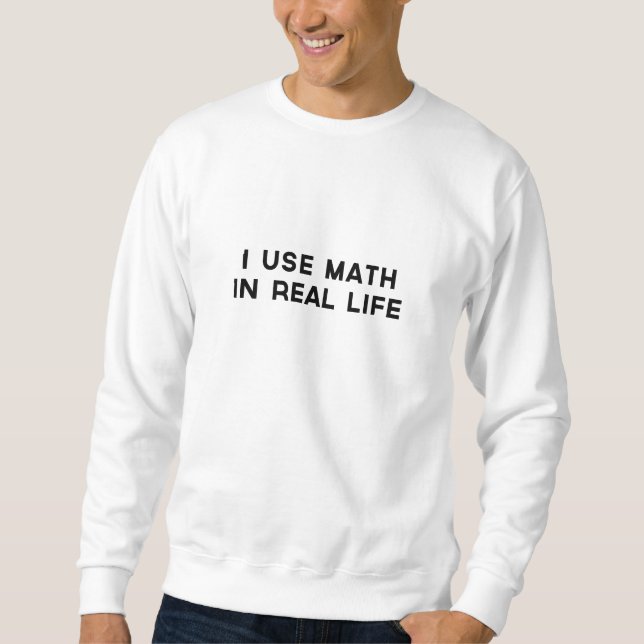 Jag använder Math i verkliga livet Långärmad Tröja (Framsida)