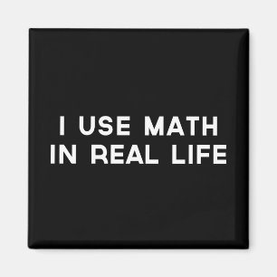 Jag använder Math i verkliga livet Magnet
